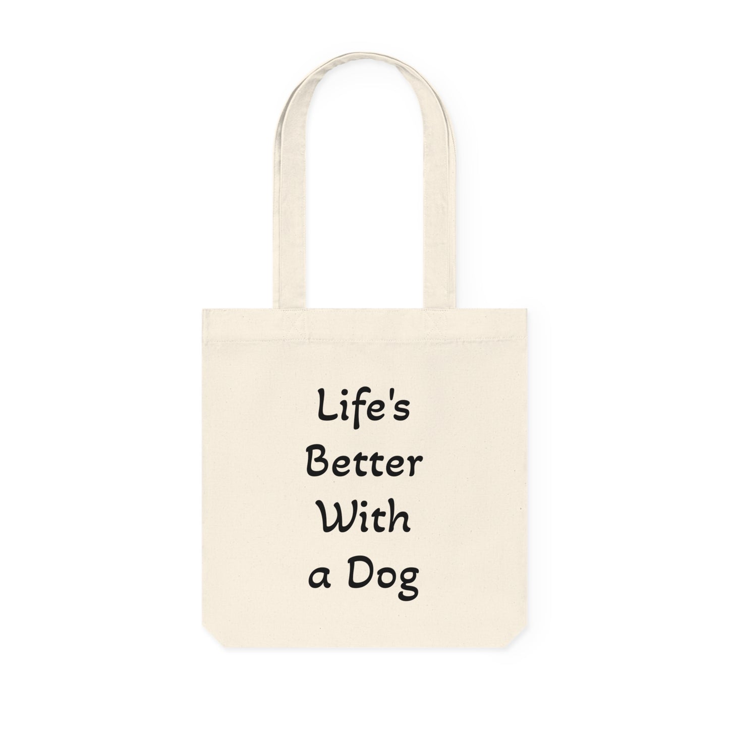 Dog Lover's Woven Tote Bag - "Life's Better With A Dog" & "More Dogs Less Drama"