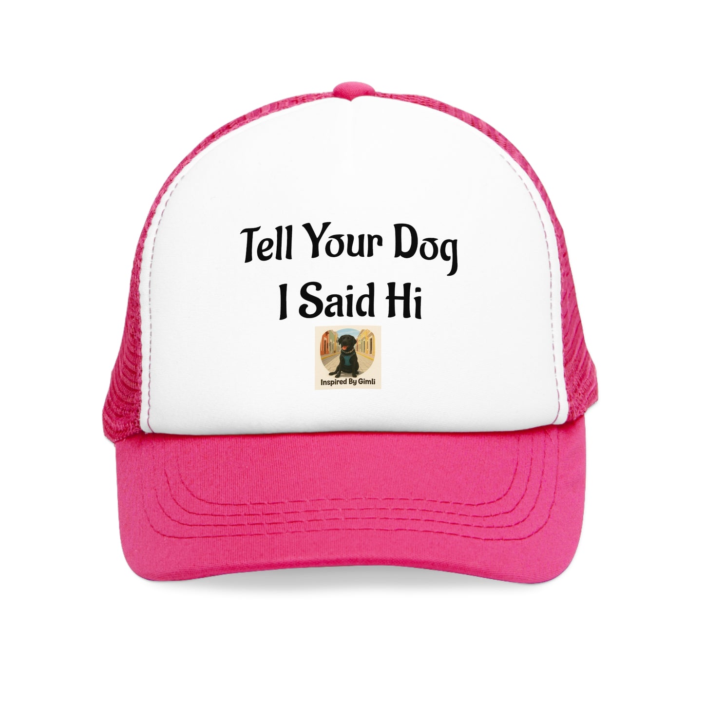 Funny Dog Lover Mesh Cap - 'Tell Your Dog I Said Hi' Trucker Hat