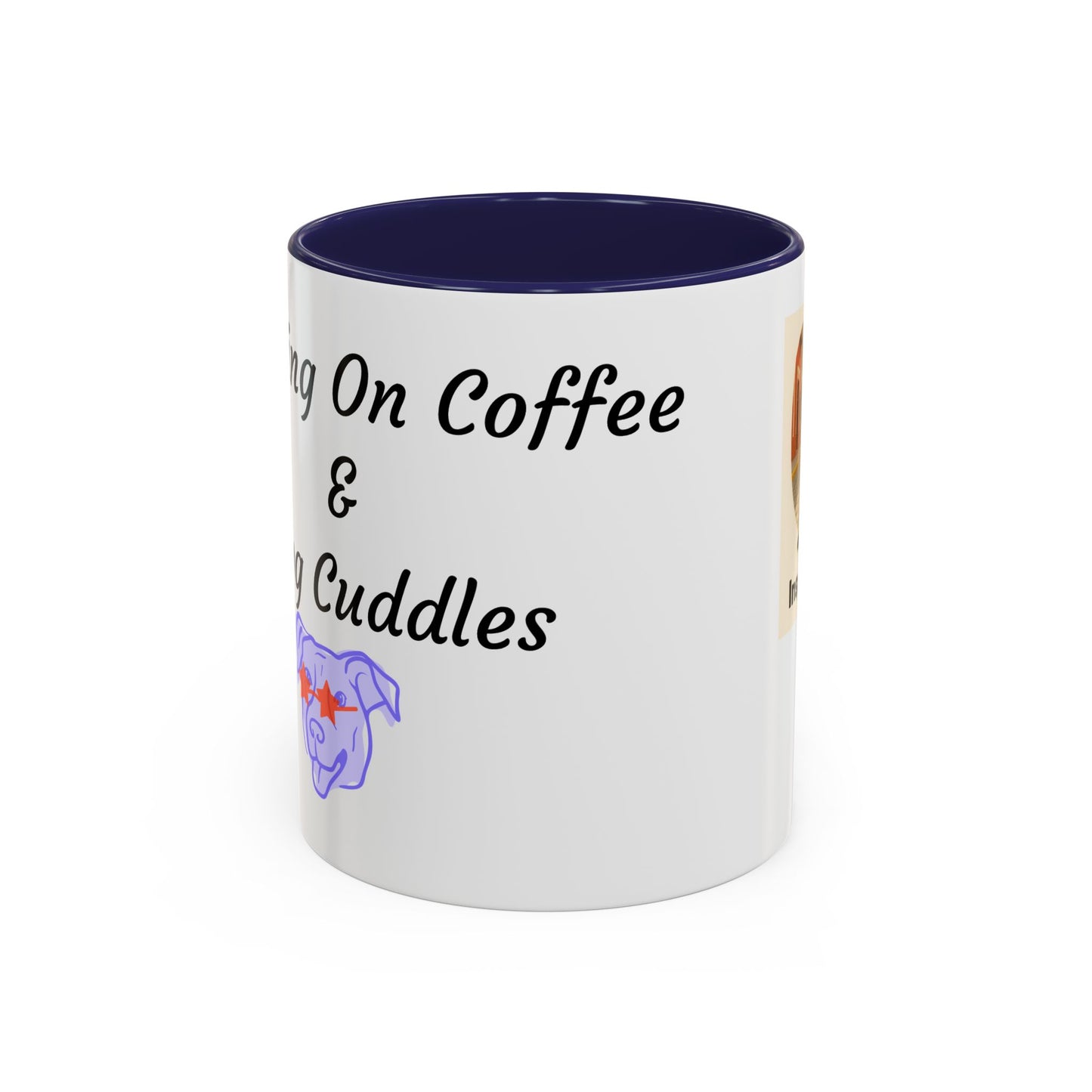 Dog Lovers Coffee Mug - Running On Coffee & Cuddles