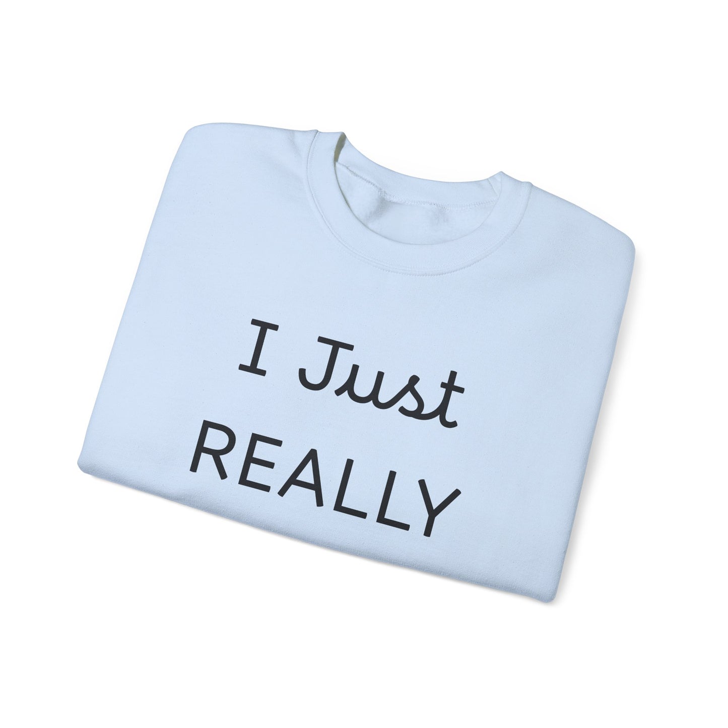 I Just REALLY Love My Dog Sweatshirt | Cozy Unisex Dog Lover Crewneck