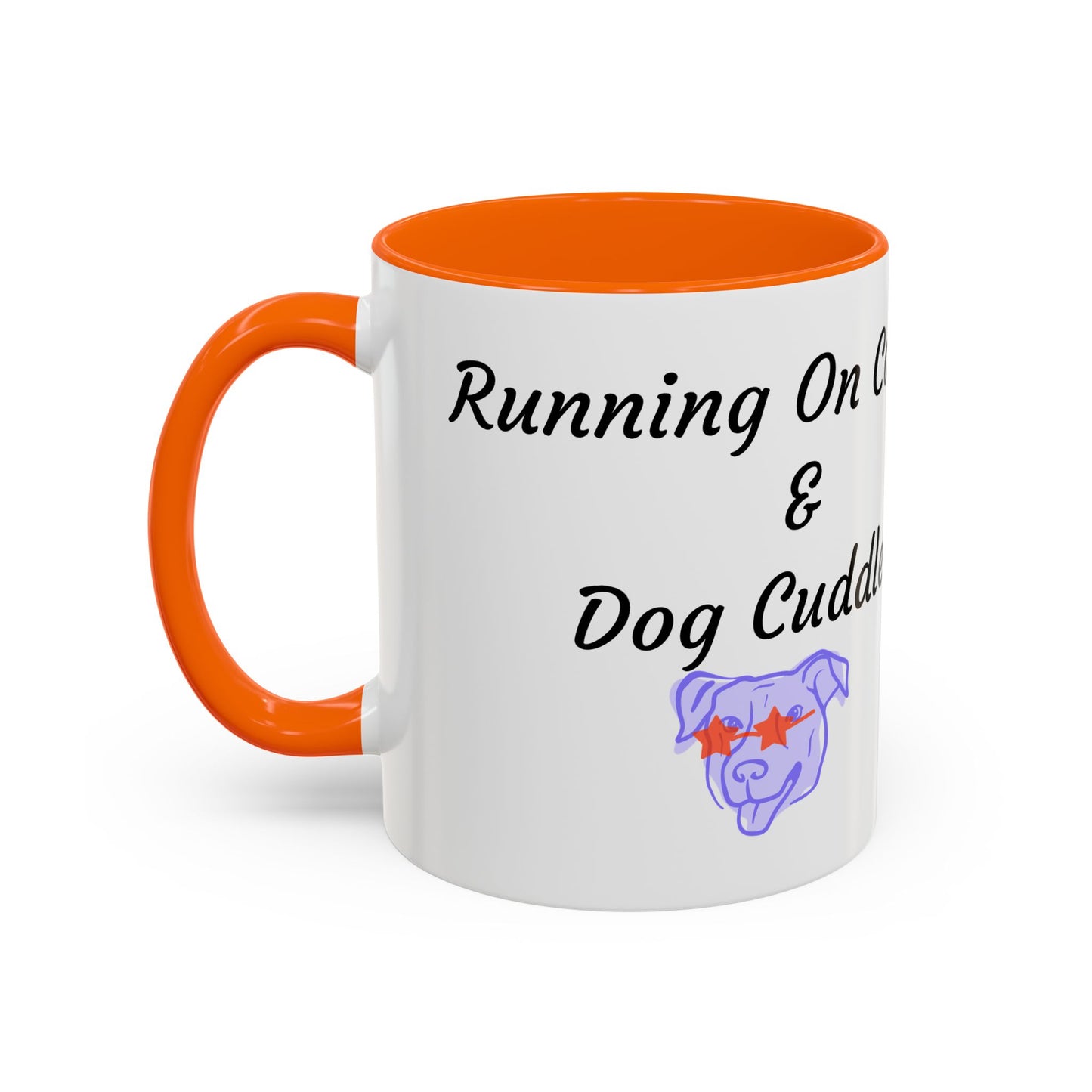 Dog Lovers Coffee Mug - Running On Coffee & Cuddles