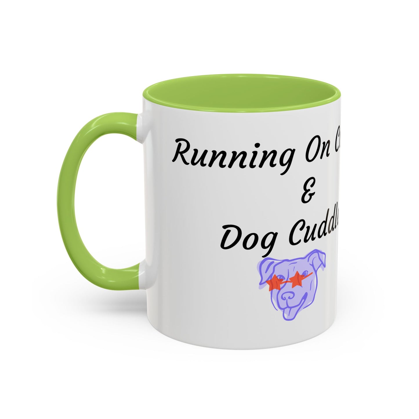 Dog Lovers Coffee Mug - Running On Coffee & Cuddles