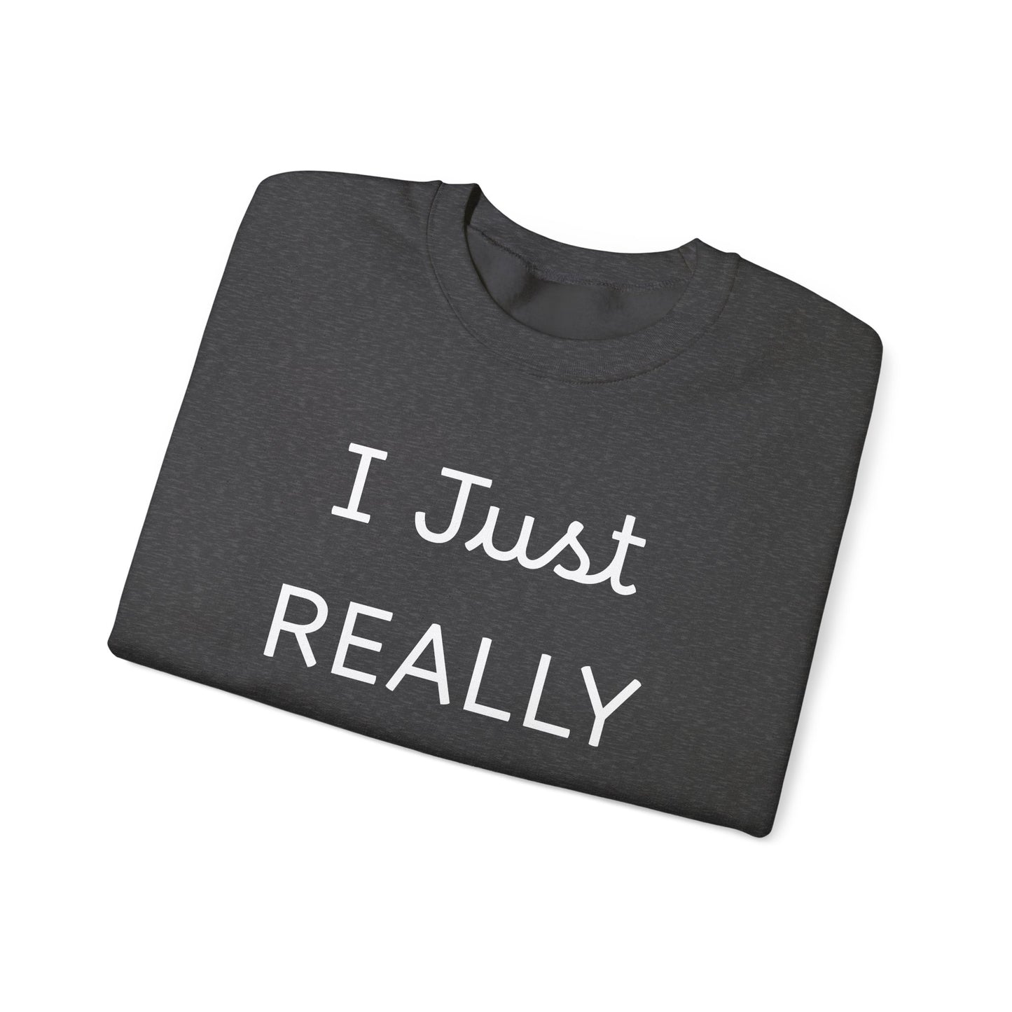 I Just REALLY Love My Dog Sweatshirt | Cozy Unisex Dog Lover Crewneck