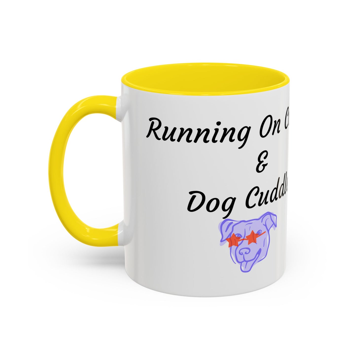 Dog Lovers Coffee Mug - Running On Coffee & Cuddles