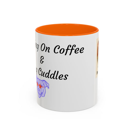 Dog Lovers Coffee Mug - Running On Coffee & Cuddles