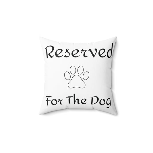 Pet Lover's Double Sided Square Cushion - "Reserved For The Dog" & "Paws & Relax" Decor